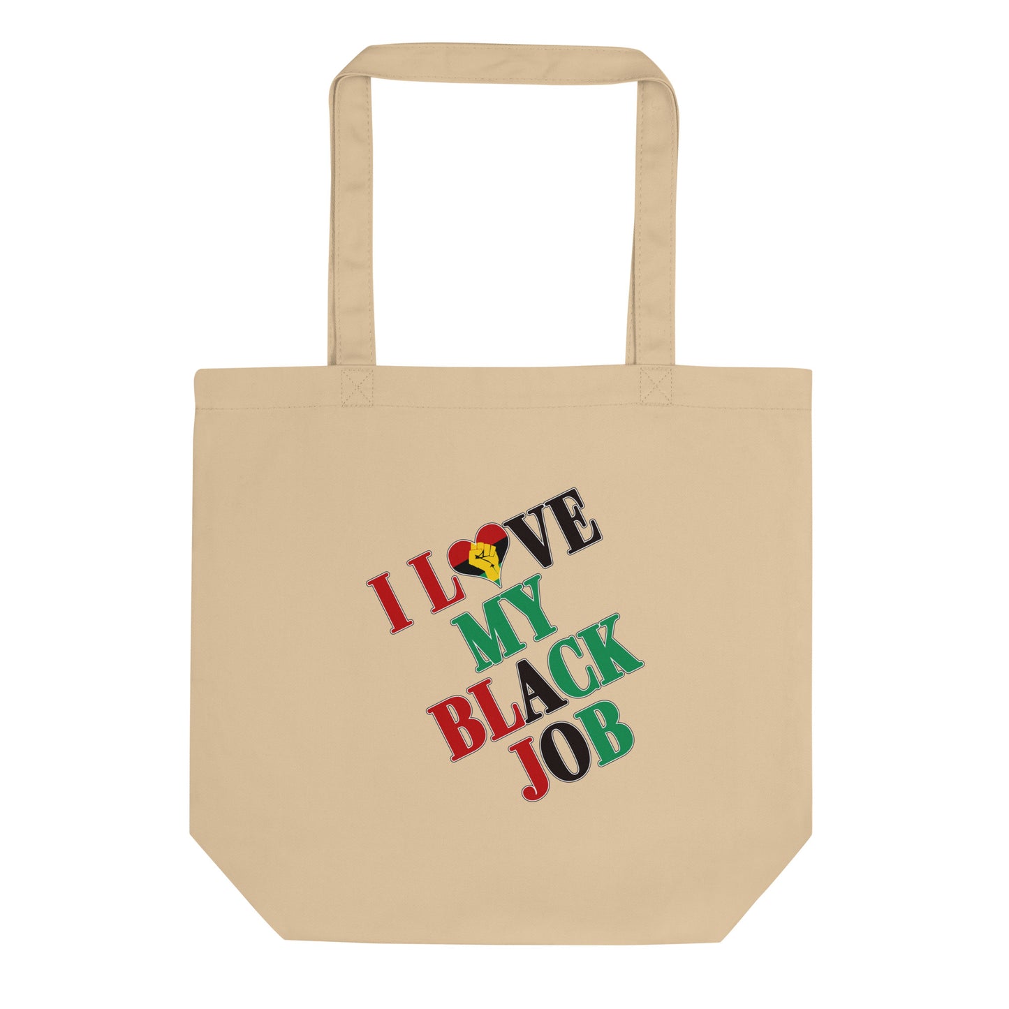 I Love My Black Job Eco Tote