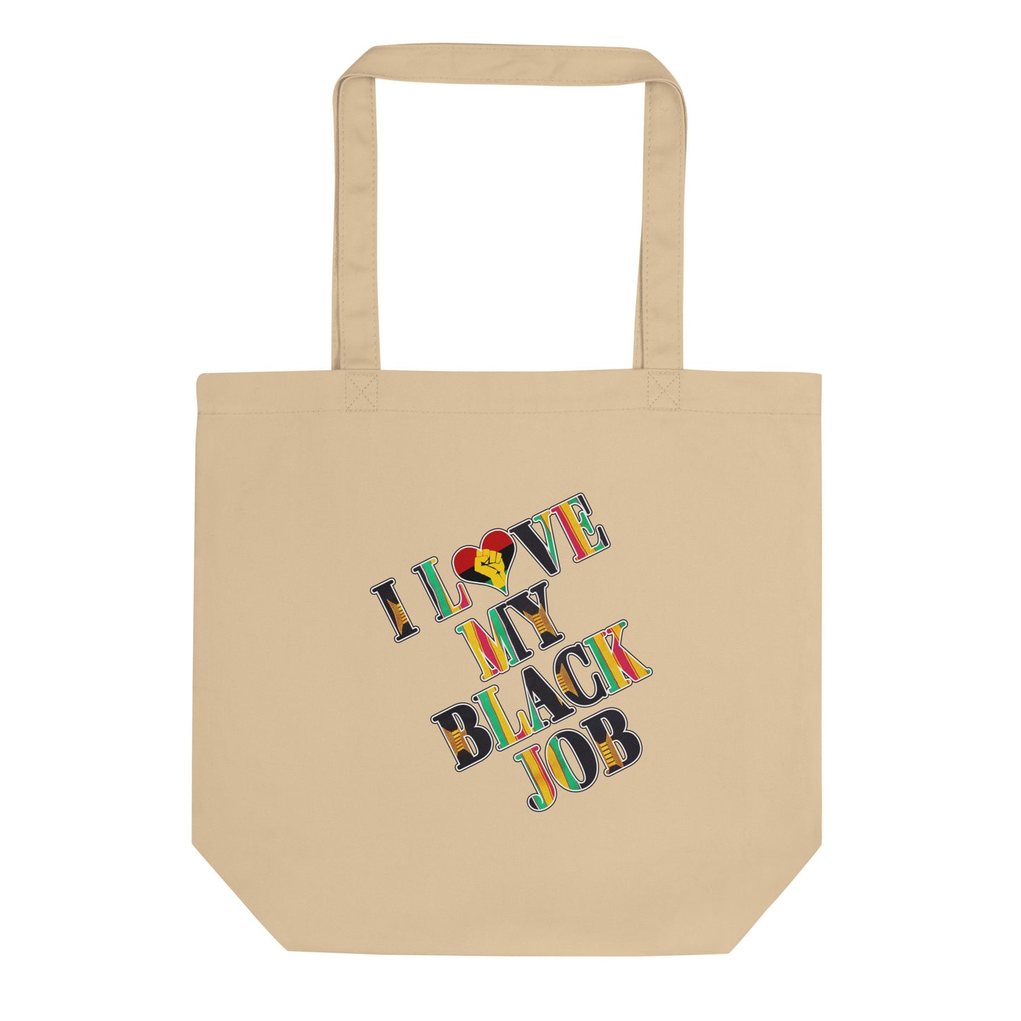 Kente I Love My Black Job Eco Tote