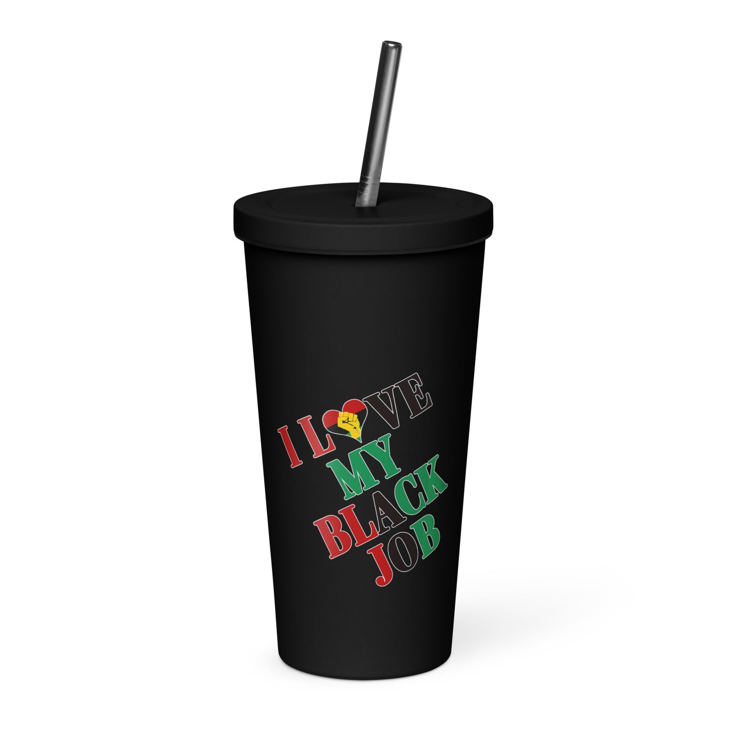 I Love My Black Job Insulated Tumbler