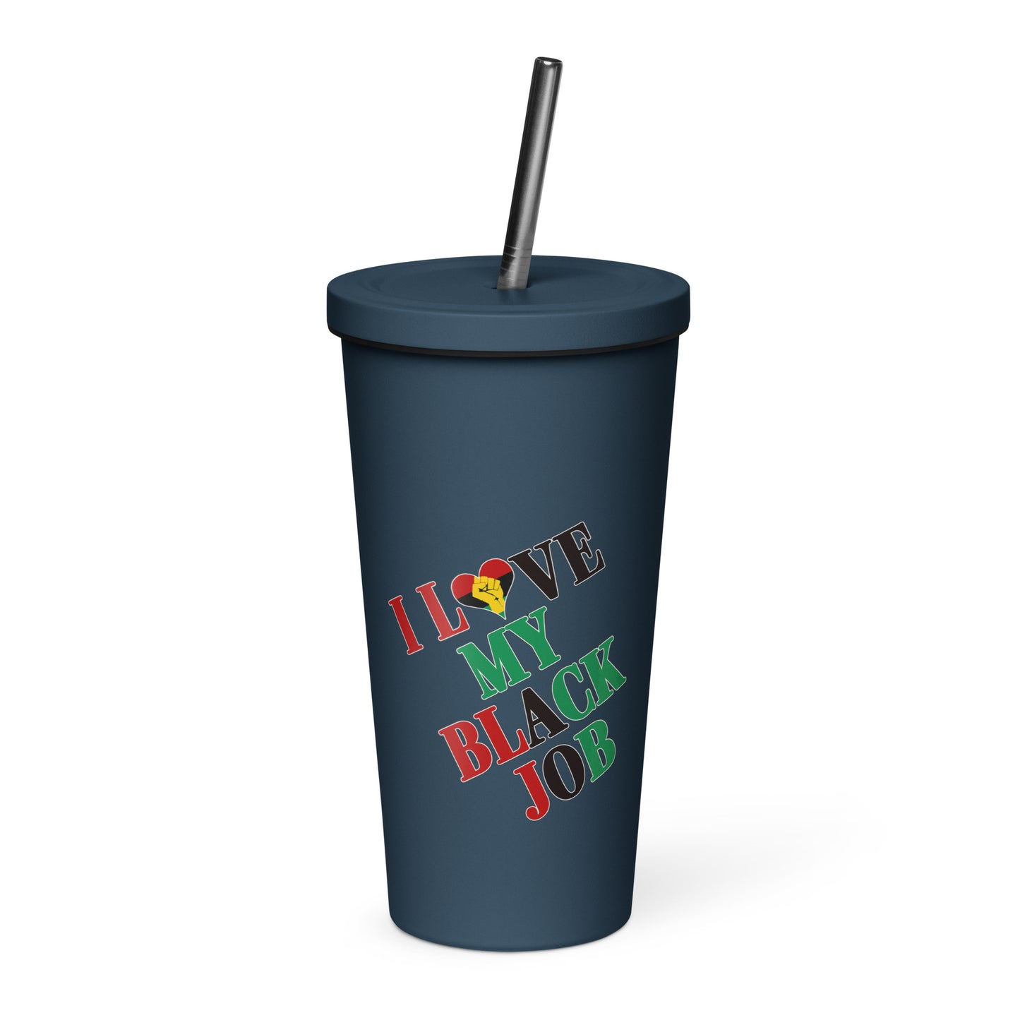 I Love My Black Job Insulated Tumbler