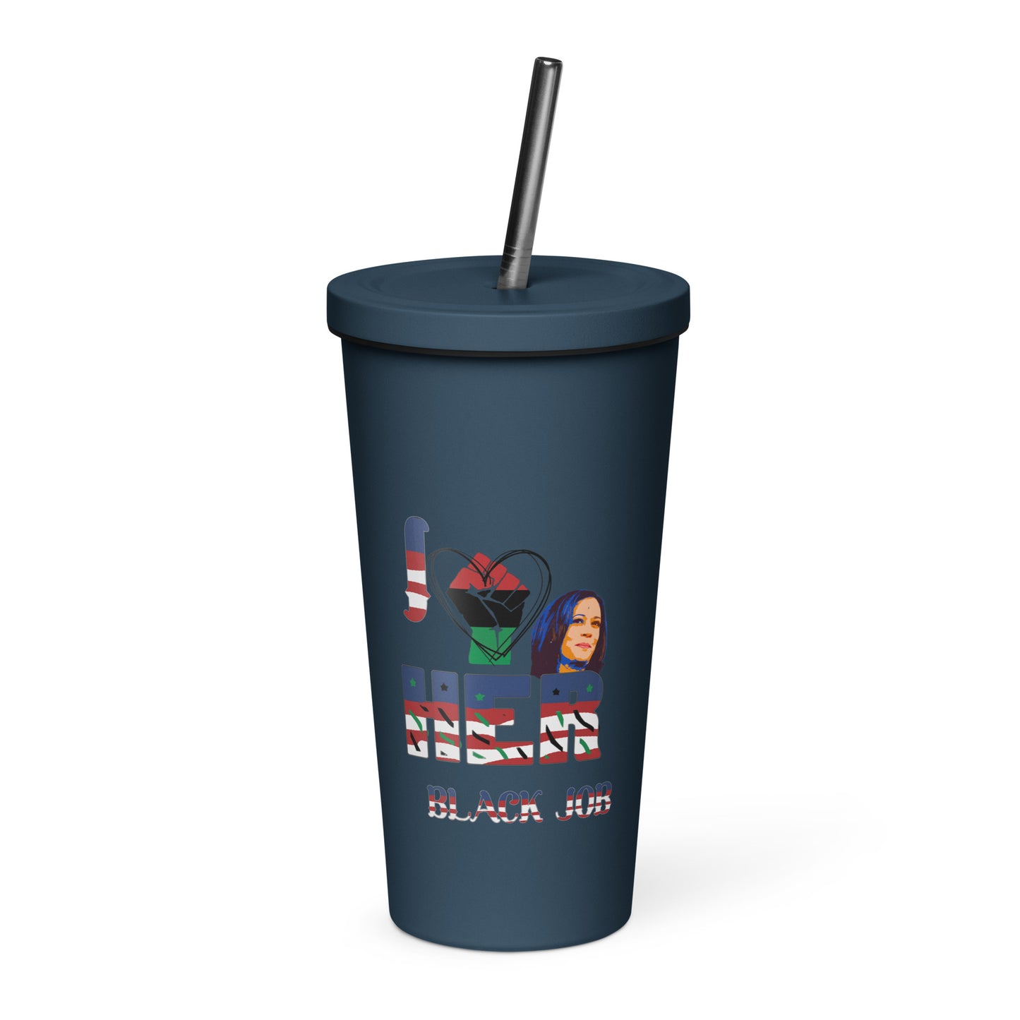 I Love Her Black Job - Insulated tumbler with a straw