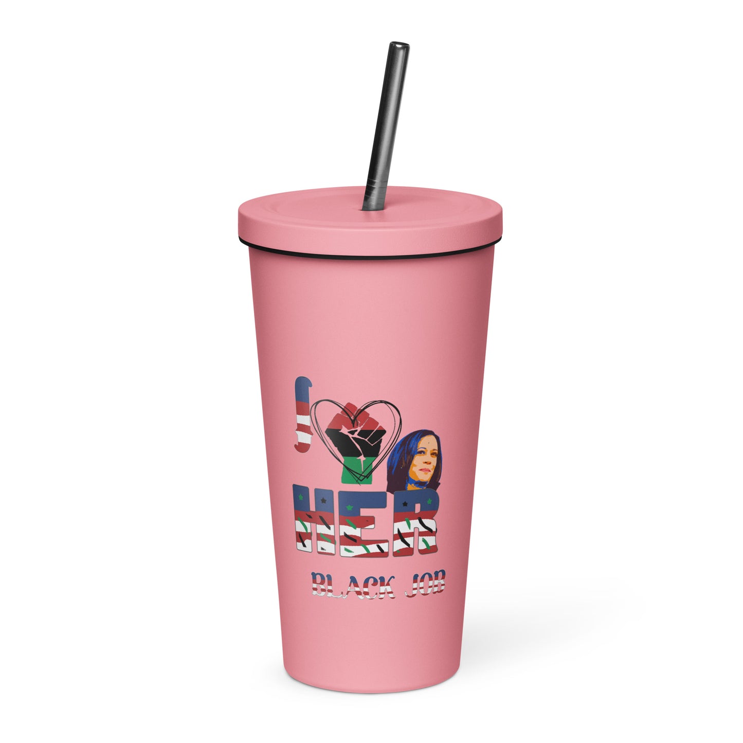 I Love Her Black Job - Insulated tumbler with a straw