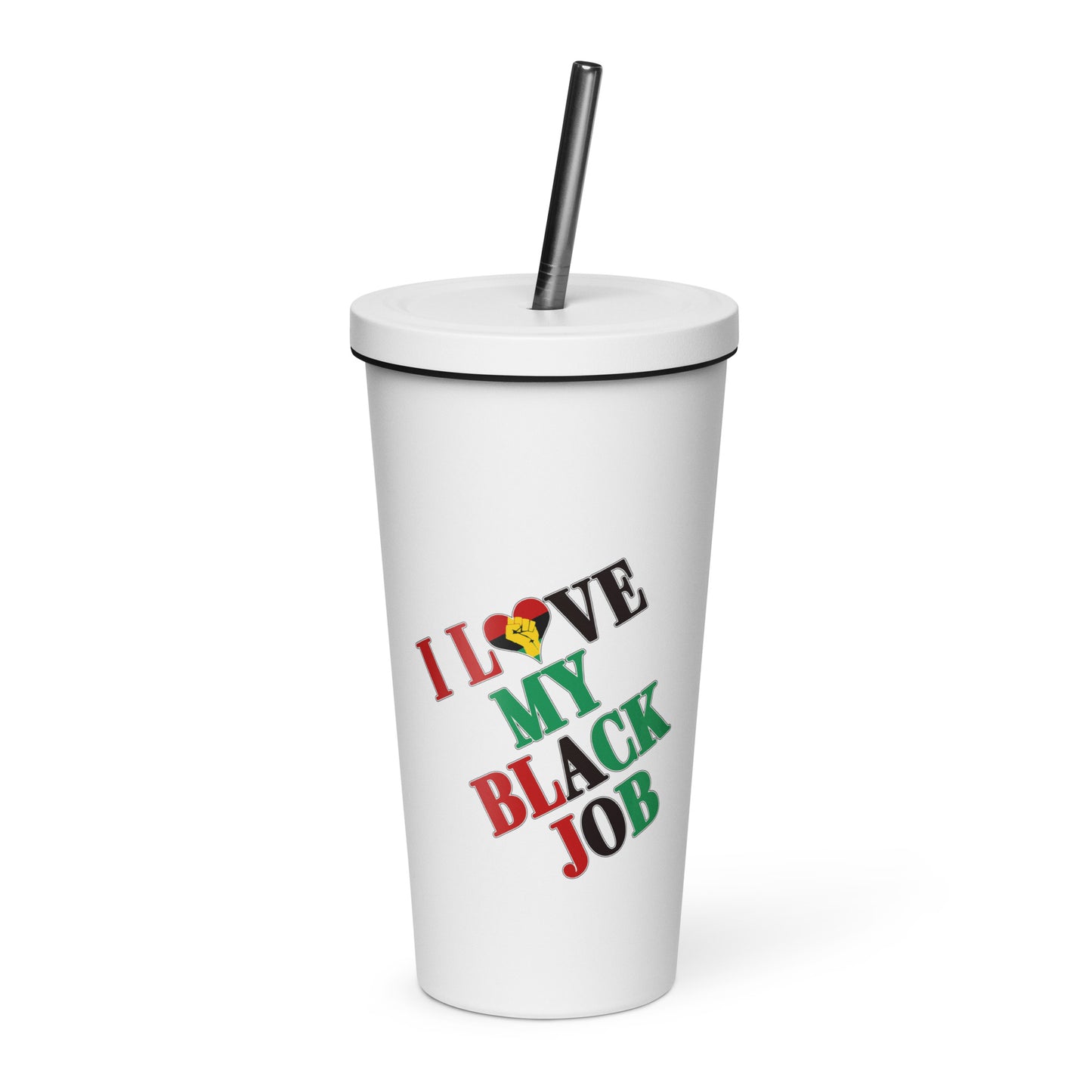 I Love My Black Job Insulated Tumbler