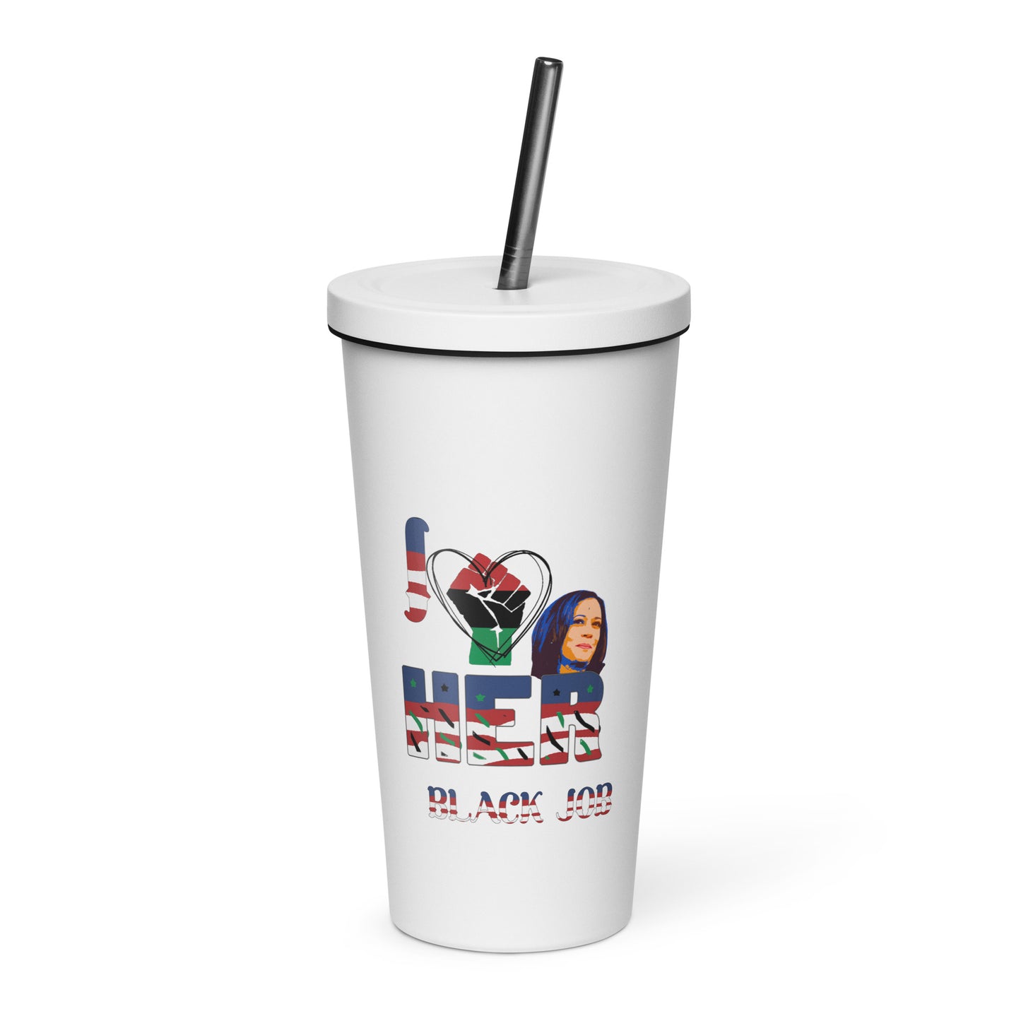 I Love Her Black Job - Insulated tumbler with a straw