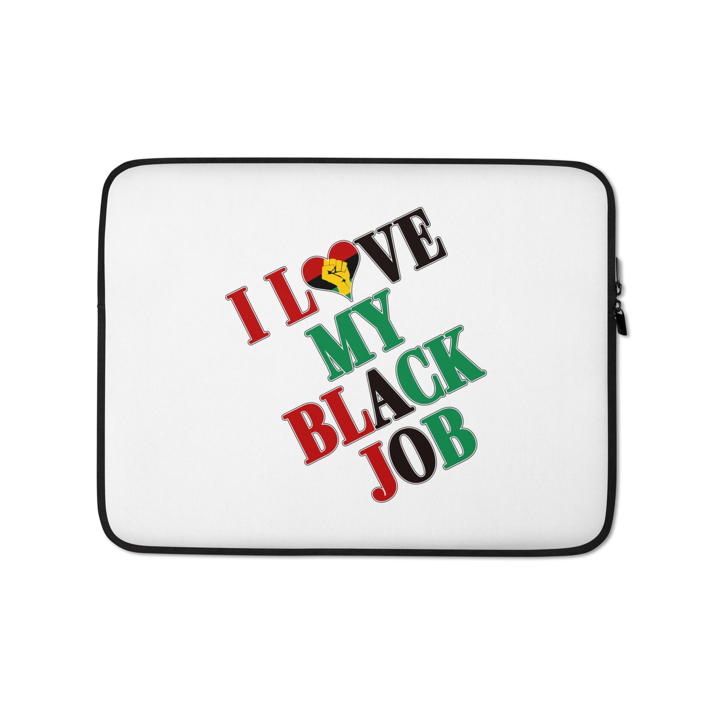 I Love My Black Job Laptop Sleeve