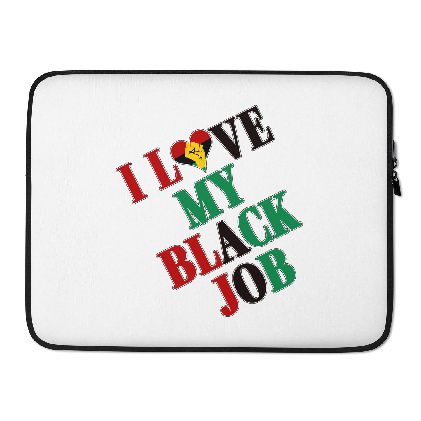 I Love My Black Job Laptop Sleeve