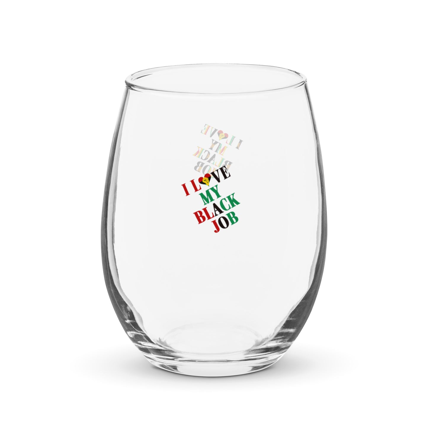 I Love My Black Job Wine Glass
