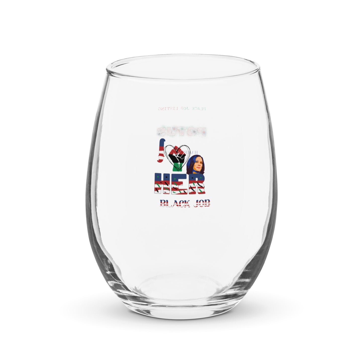 I Love Her Black Job - Stemless wine glass