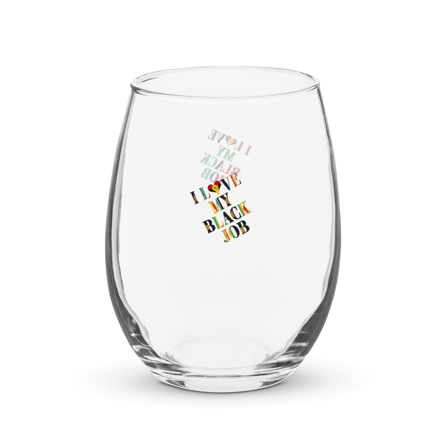 I Love My Black Job Wine Glass