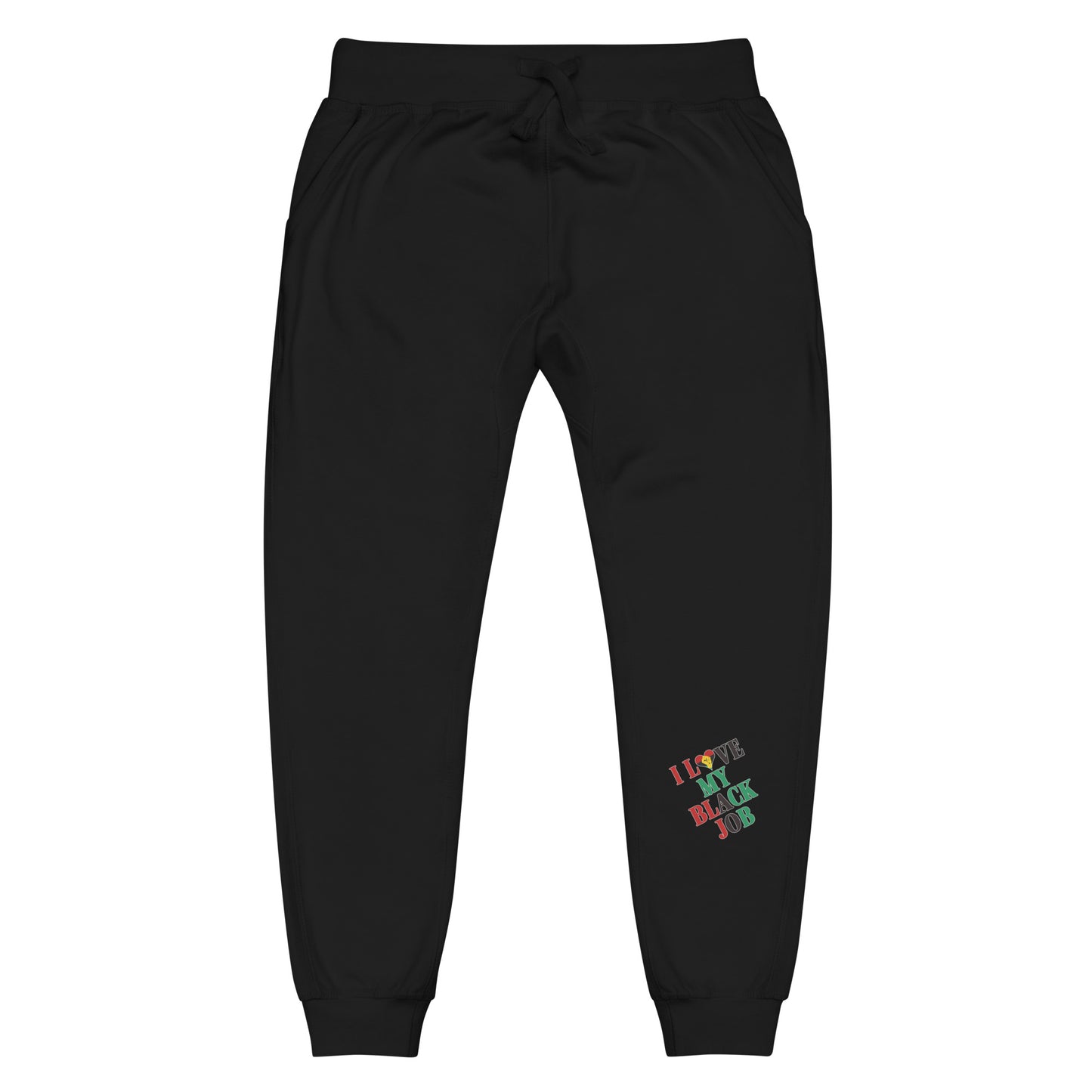I Love My Black Job Sweatpants