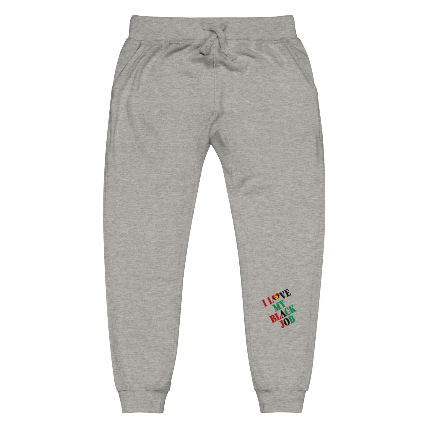 I Love My Black Job Sweatpants
