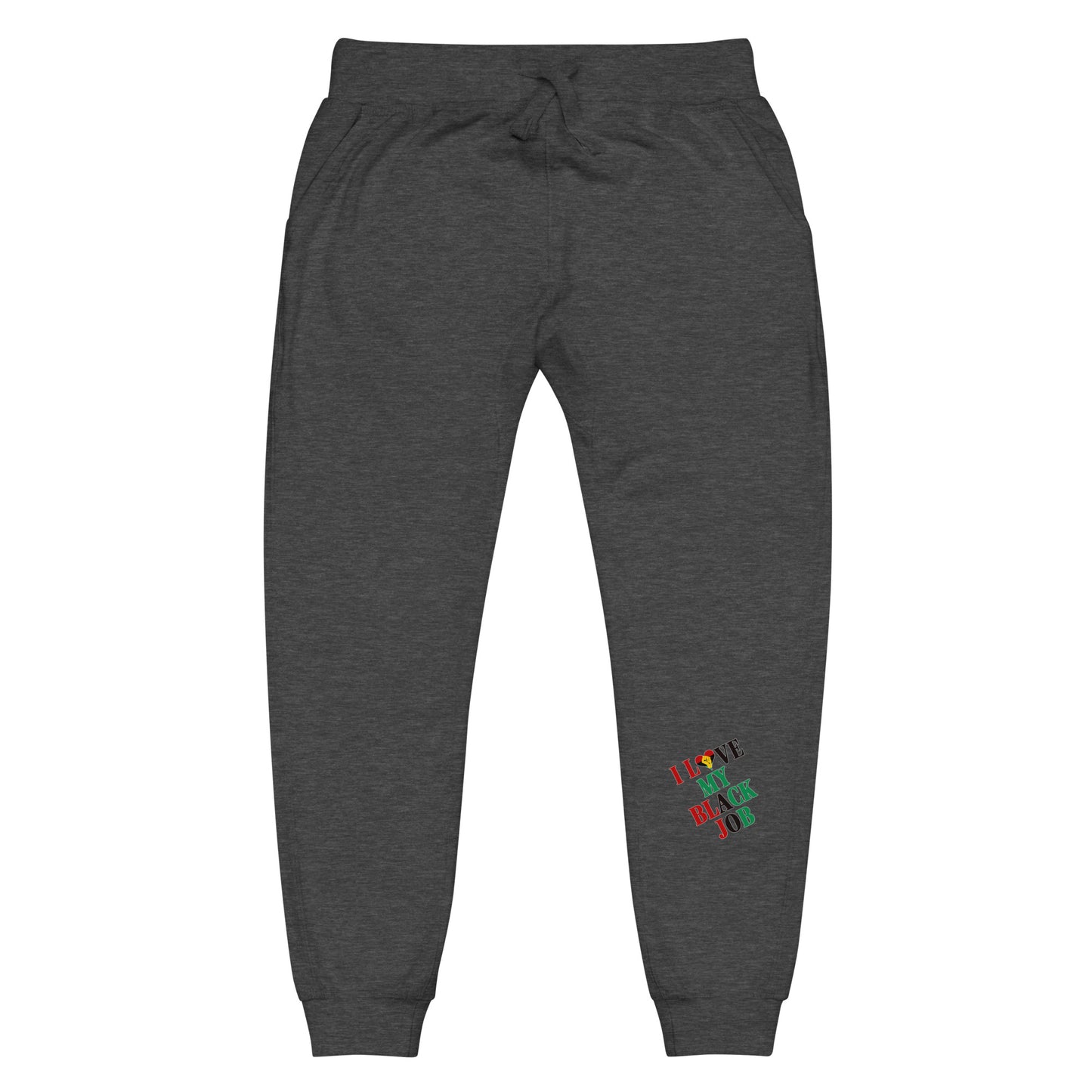 I Love My Black Job Sweatpants