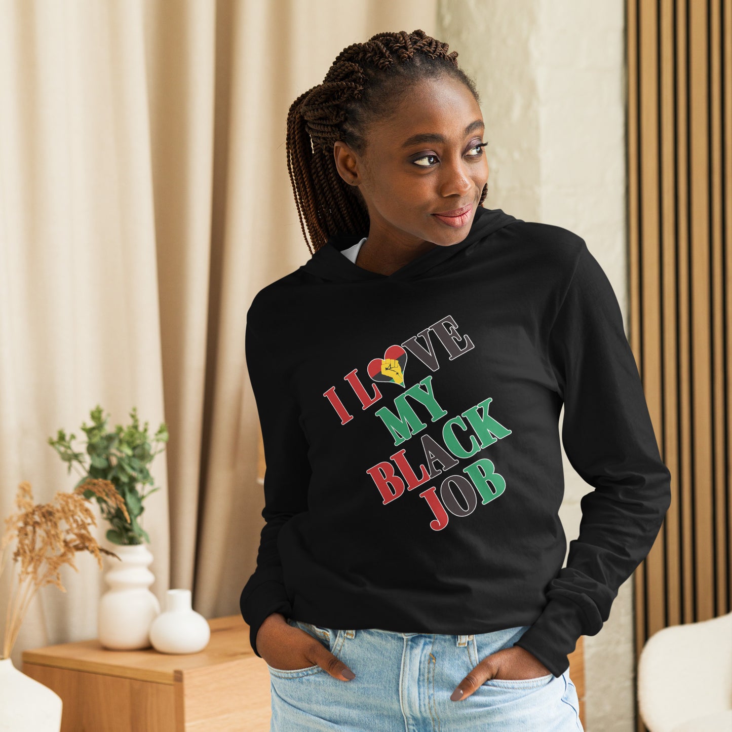 I Love My Black Job Hooded Long Sleeve