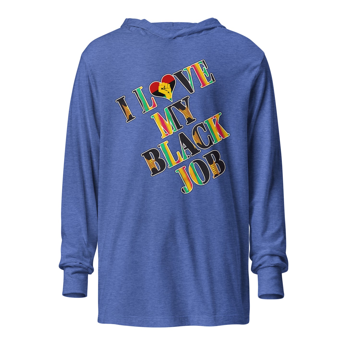 Kente I Love My Black Job Hooded Long Sleeve