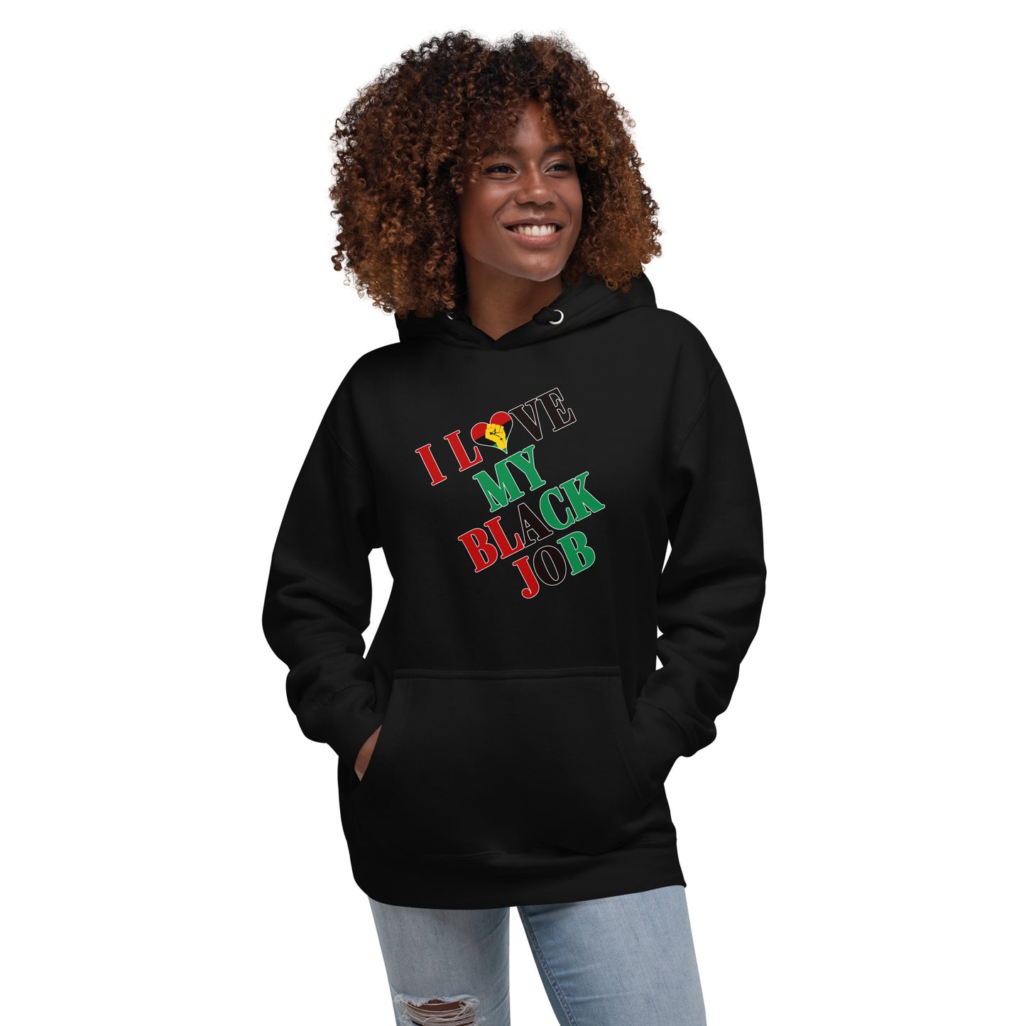 I Love My Black Job Unisex Hoodie