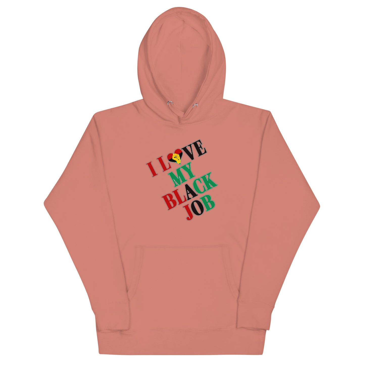 I Love My Black Job Unisex Hoodie