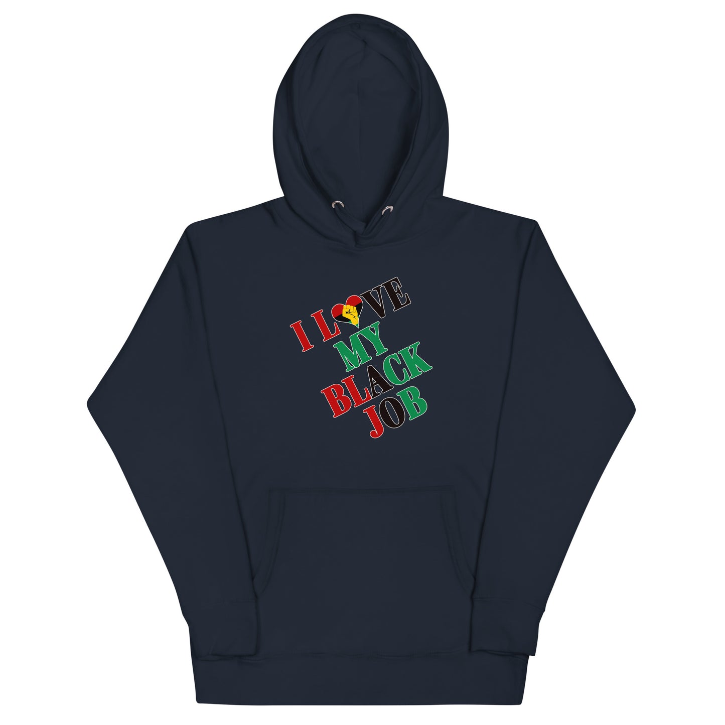 I Love My Black Job Unisex Hoodie