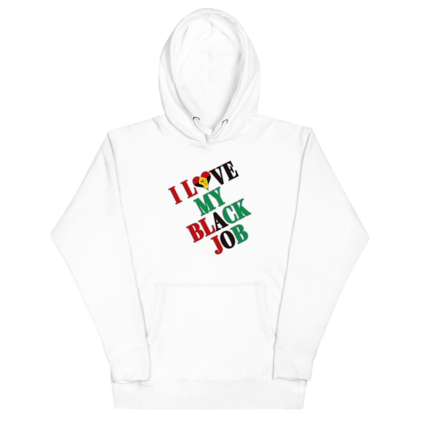 I Love My Black Job Unisex Hoodie