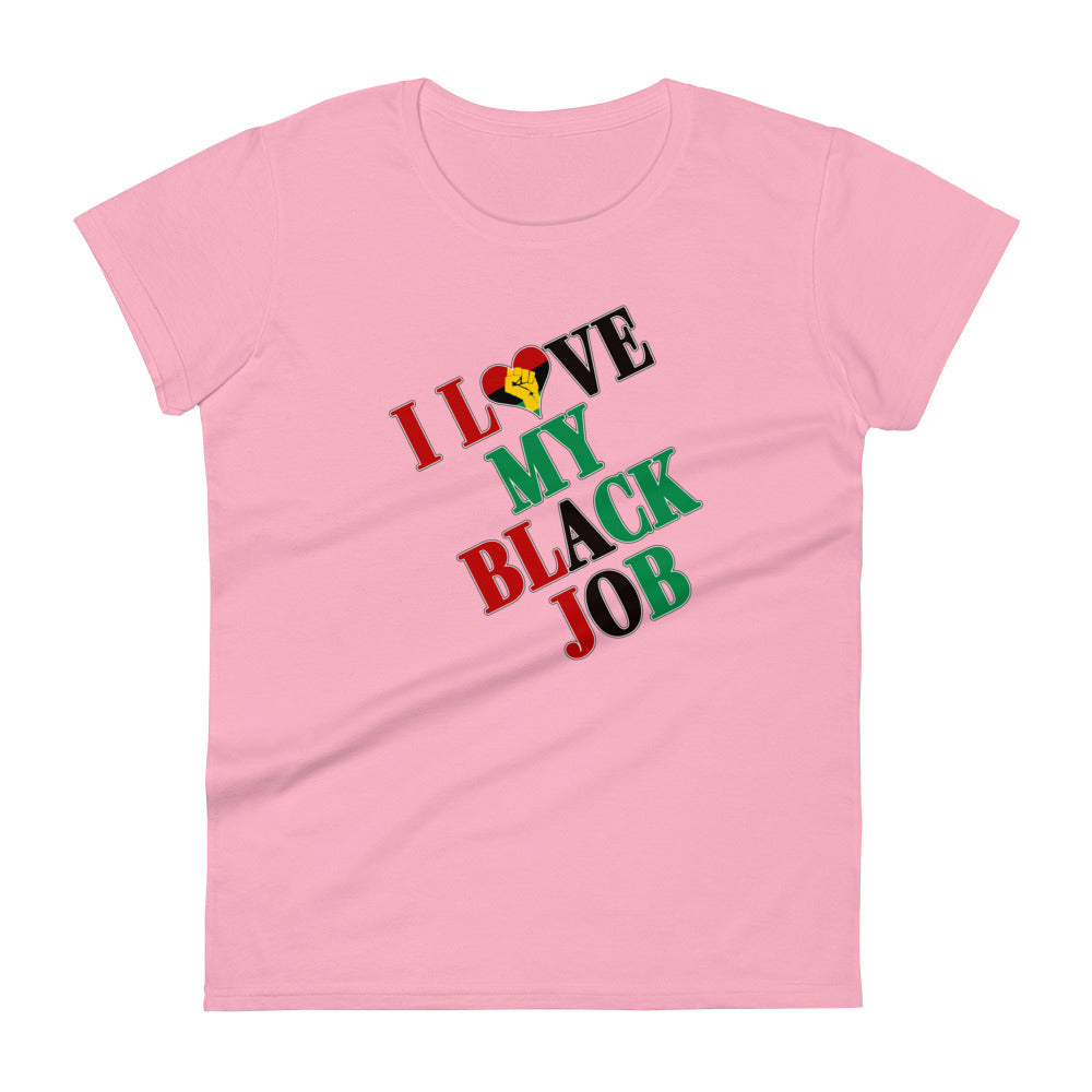 I Love My Black Job Women's Tee