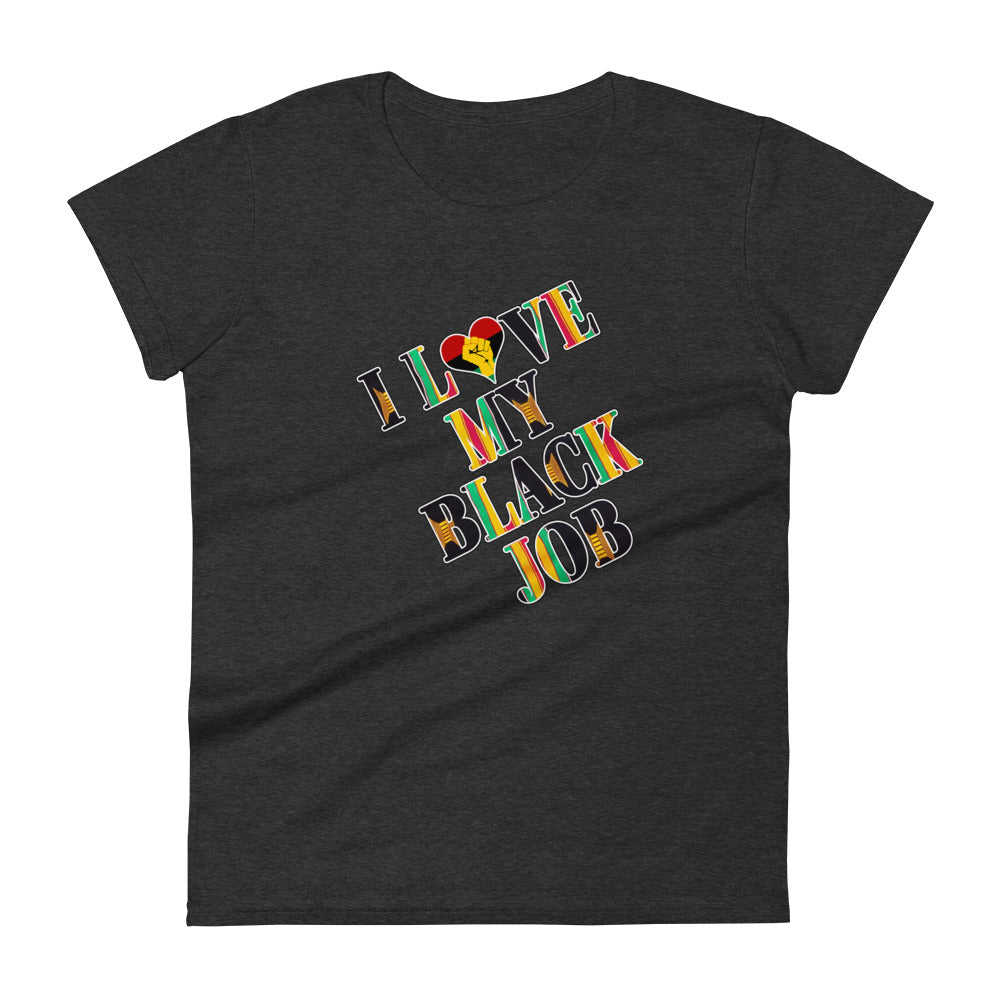 Kente I Love My Black Job Women's Tee