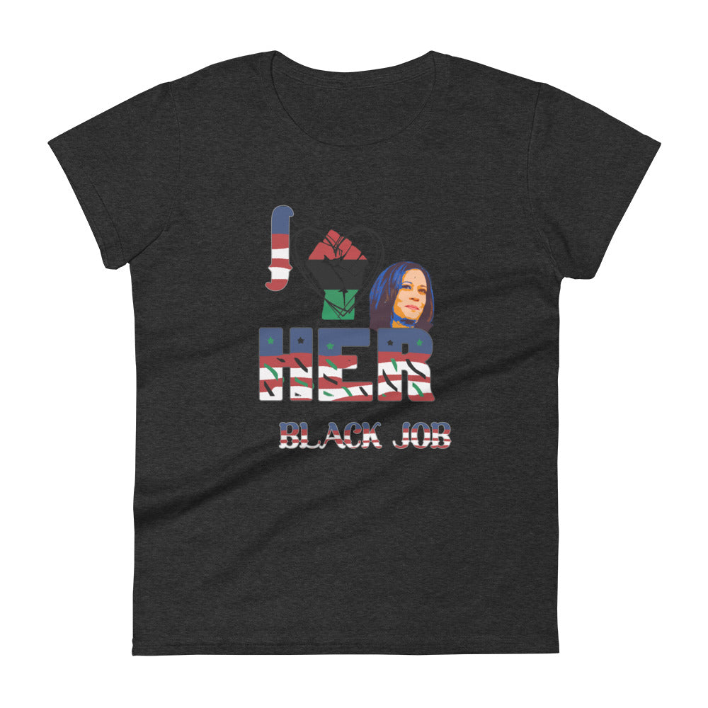 I Love Her Black Job - Women's Short Sleeve T-shirt